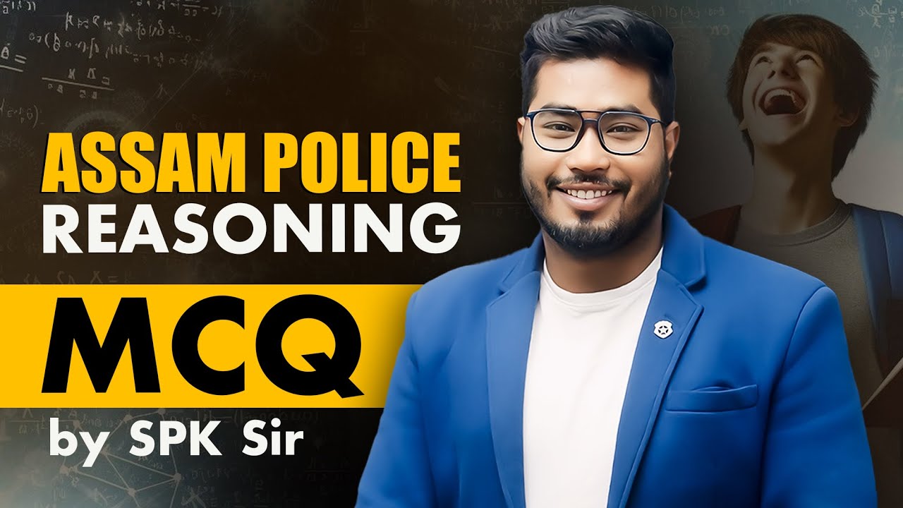 Assam Police || REASONING || Top 20 MCQ || By SPK Sir