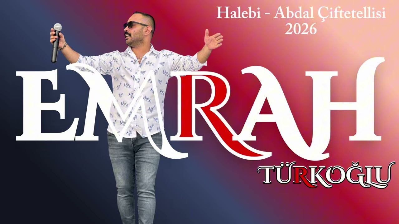 Emrah Türkoğlu - Halebi - Abdal Çiftetellisi 2026