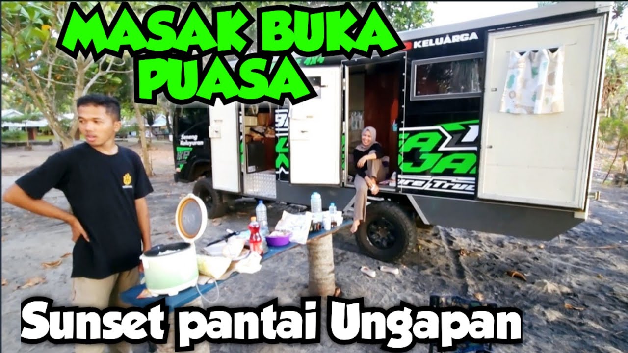 PAKAI CAMPERVAN MASAK DAN BERBUKA PUASA DI SELA INDAHNYA SUNSET PANTAI UNGAPAN