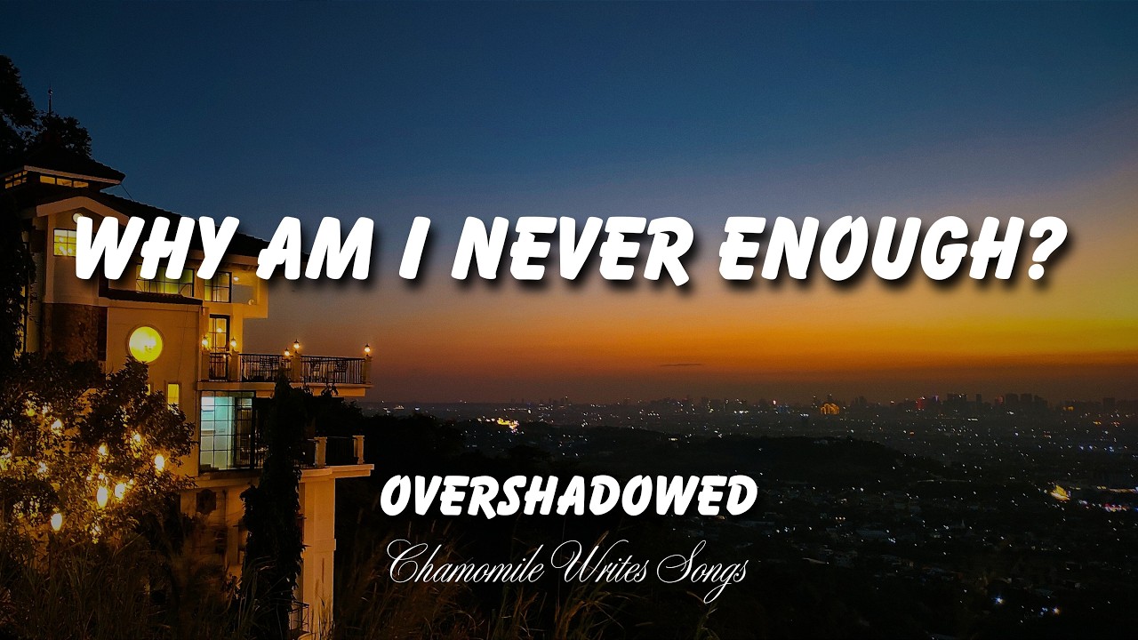 Overshadowed - Lyrics | Alternative Rock Song About Self-Doubt & Overthinking|Chamomile Writes Songs