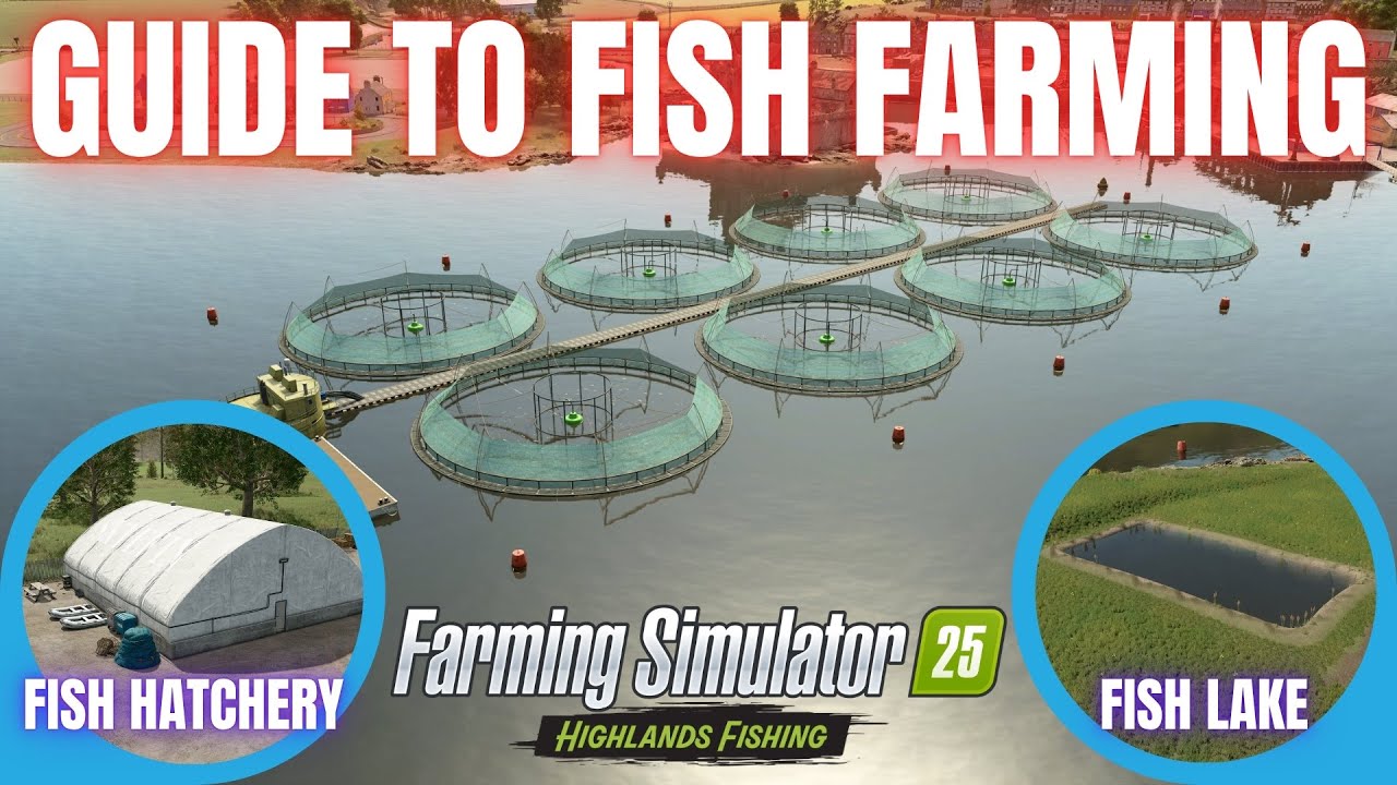 РУКОВОДСТВО ПО ПРОИЗВОДСТВУ РЫБОВОДСТВА — Расширение Highlands Fishing — Farming Simulator 25