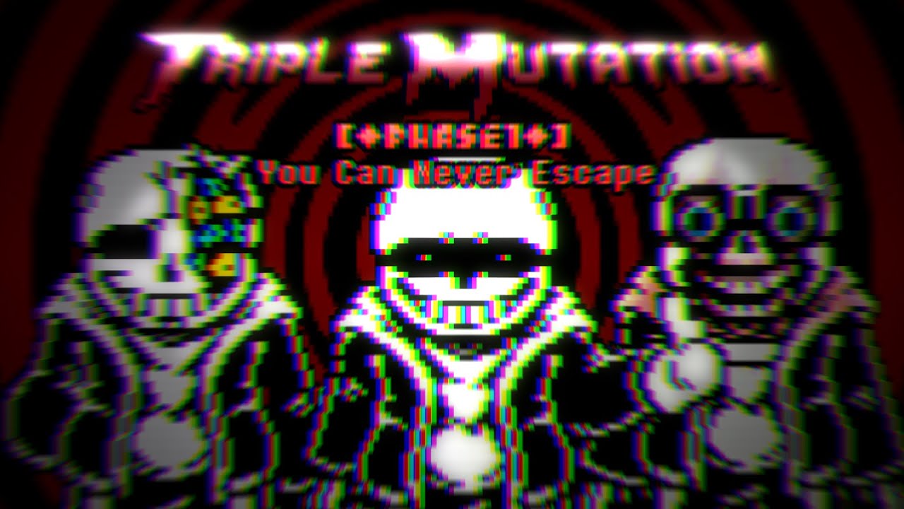 ［my original］triple mutation phase1 - You Can Never Escape