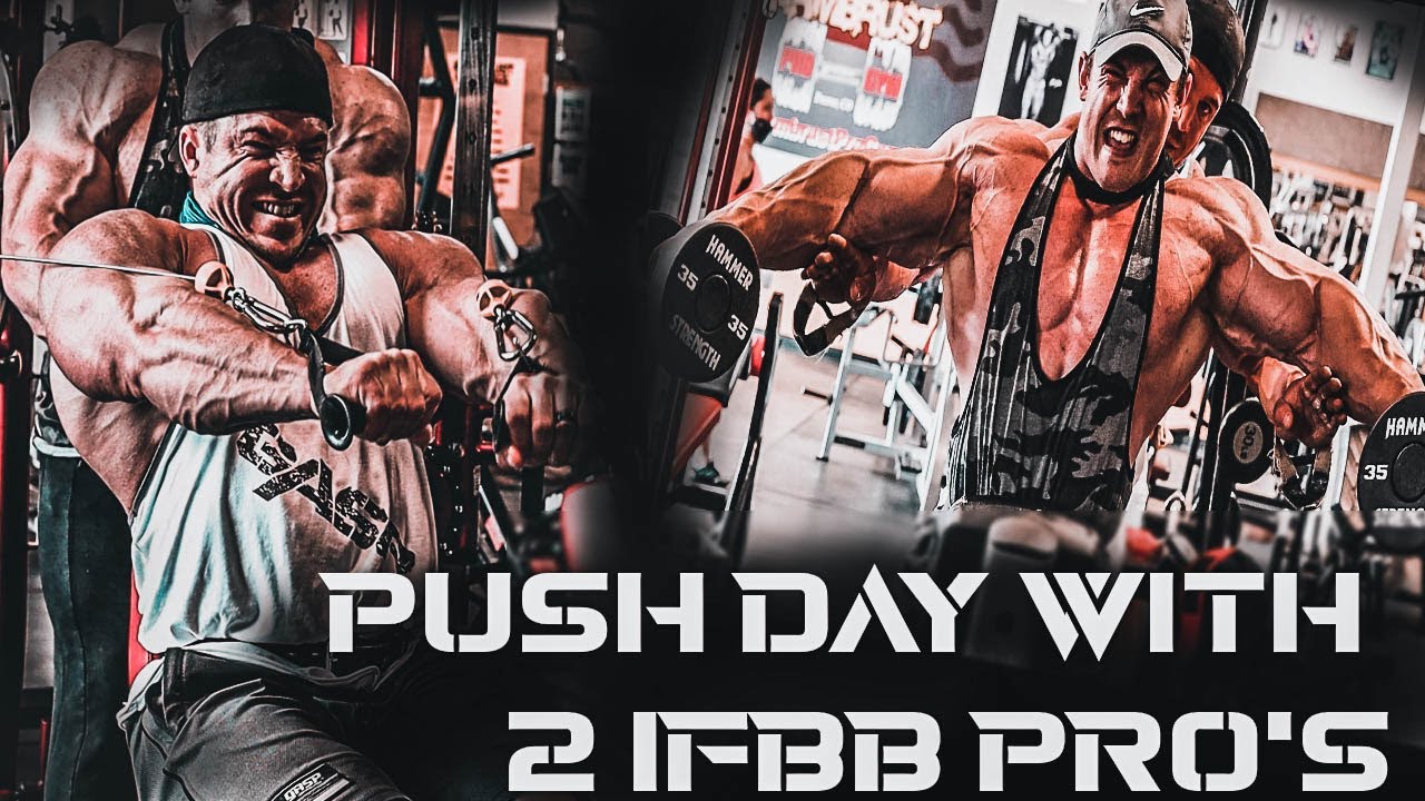 PUSH DAY WITH TWO IFBB PRO's: Reps/Sets/Exercises Explained