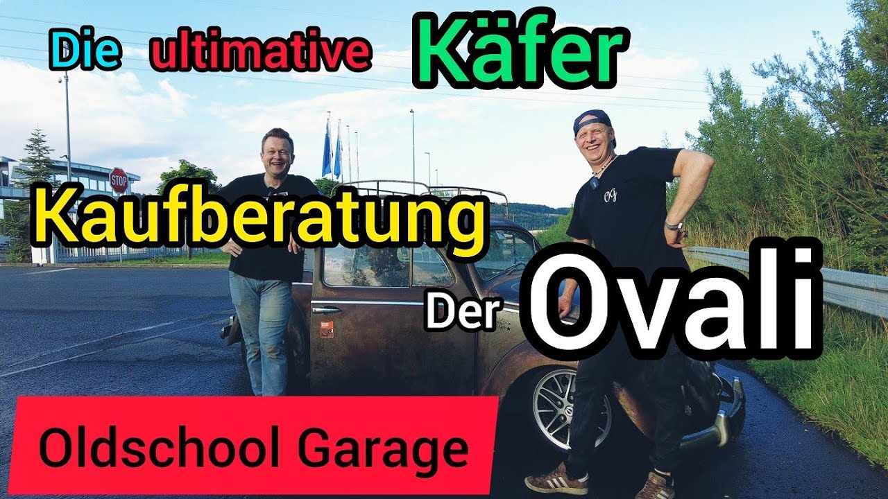 Die ultimative VW Käfer Kaufberatung und Typenkunde - Teil 2 der Ovali