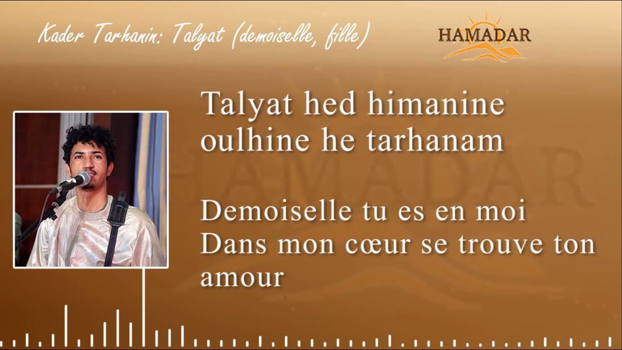 #SahelLyrics Kader Tarhanin&nbsp;: Talyat (demoiselle)