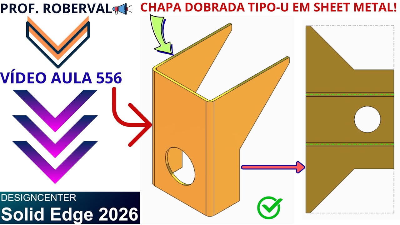 AULA 556 - Modelamento da Chapa Dobrada Tipo U em Sheet Metal no Solid Edge 2026