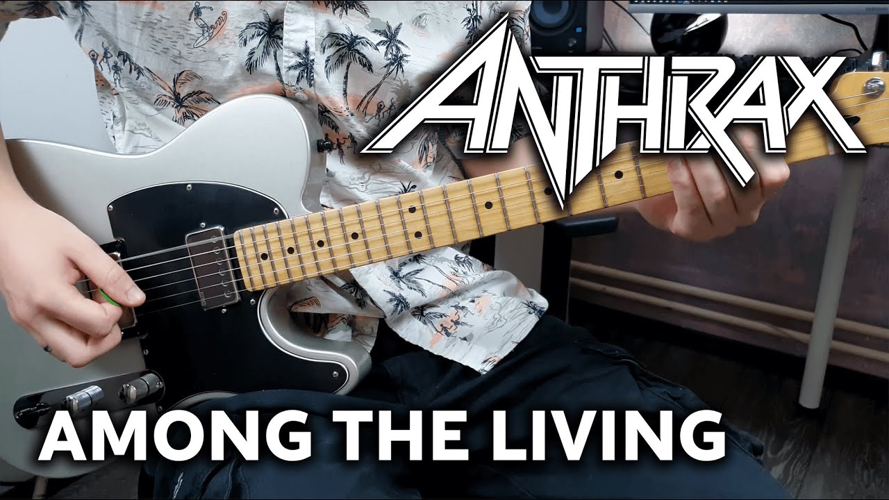 Anthrax - Among the Living - Guitar Cover