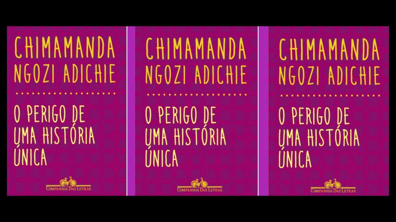 O PERIGO DE UMA HISTÓRIA ÚNICA de CHIMAMANDA NGOZI ADICHIE - Áudio livro leitura por voz humana