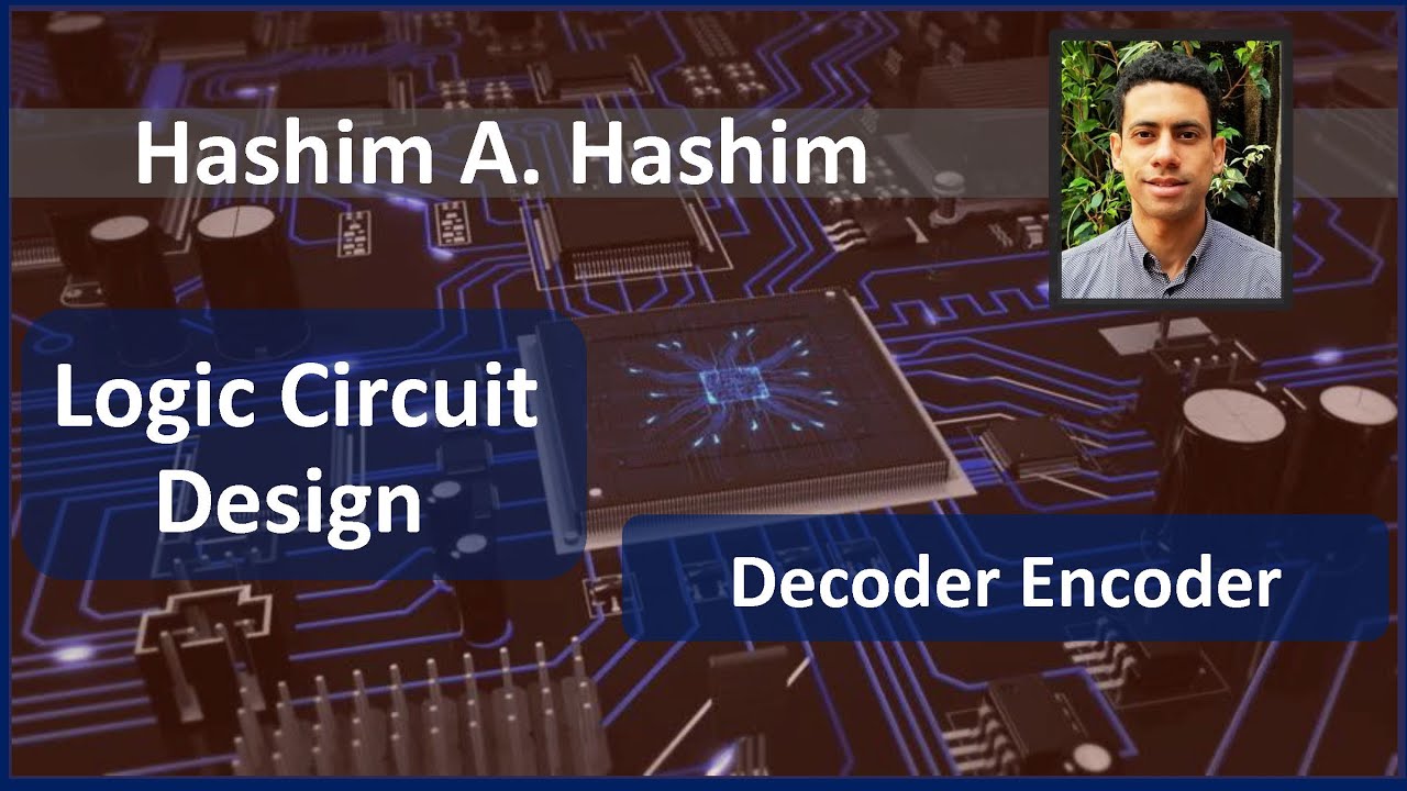 Logic Circuit Design #17 Encoder and Decoder Expansion & Design أجهزة فك التشفير ، وأجهزة التشفير