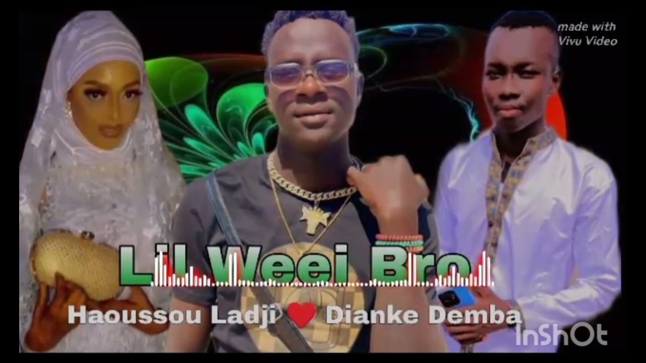 LIL.WEEI_BRO-_- Haousou ladji💕dianke demba(son officiel)2023