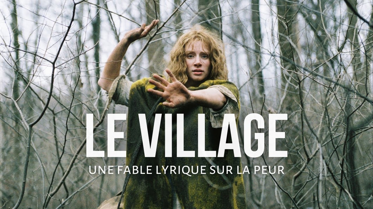 Le Village - Une fable lyrique sur la peur | Reupload