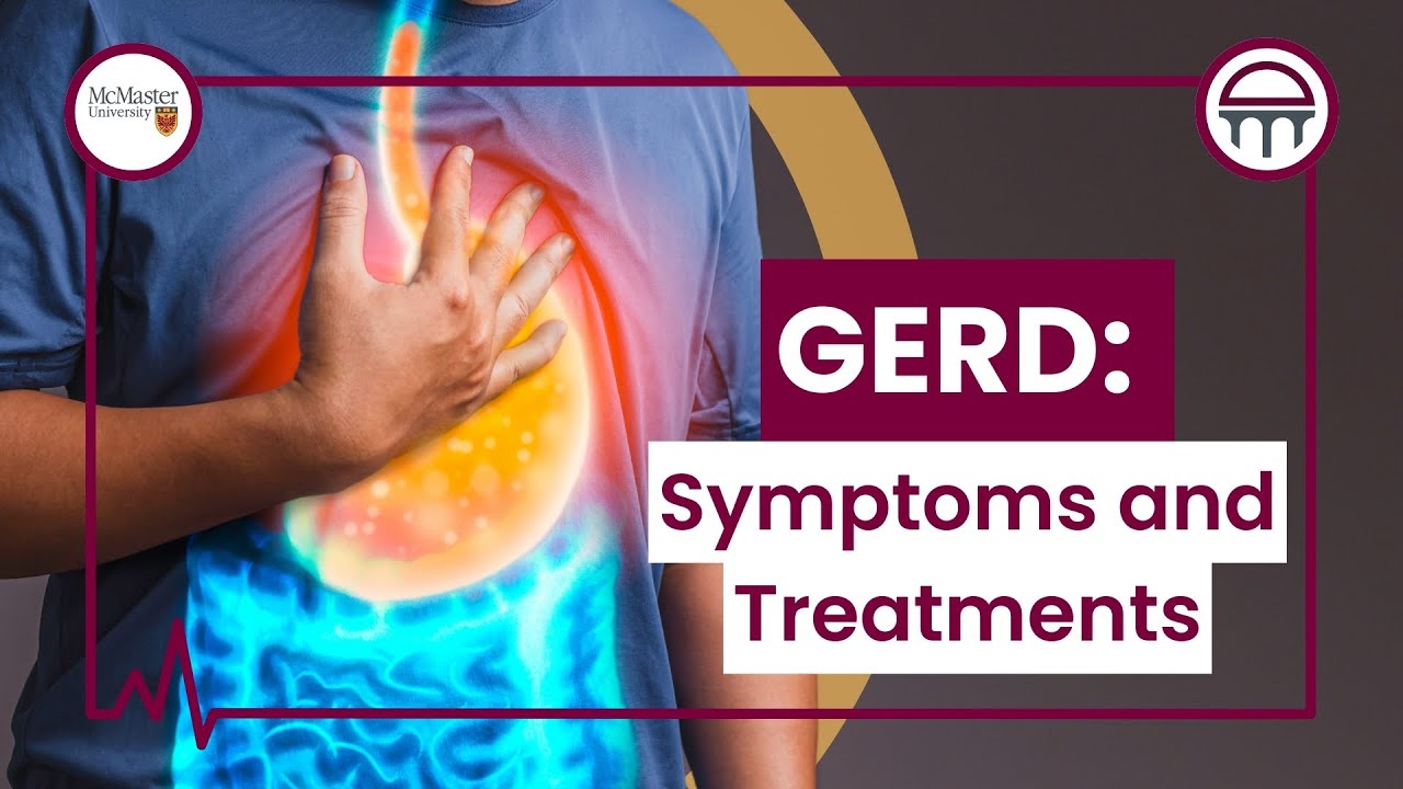 GERD: Symptoms and Treatments