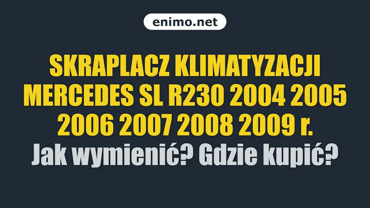 SKRAPLACZ KLIMATYZACJI MERCEDES SL R230 2004 2005 2006 2007 2008 2009 r. Jak wymienić? Gdzie kupić?