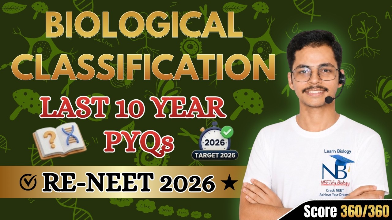 Biological Classification | Class 11 Biology | Last 10 Year PYQs | Re-NEET 2026