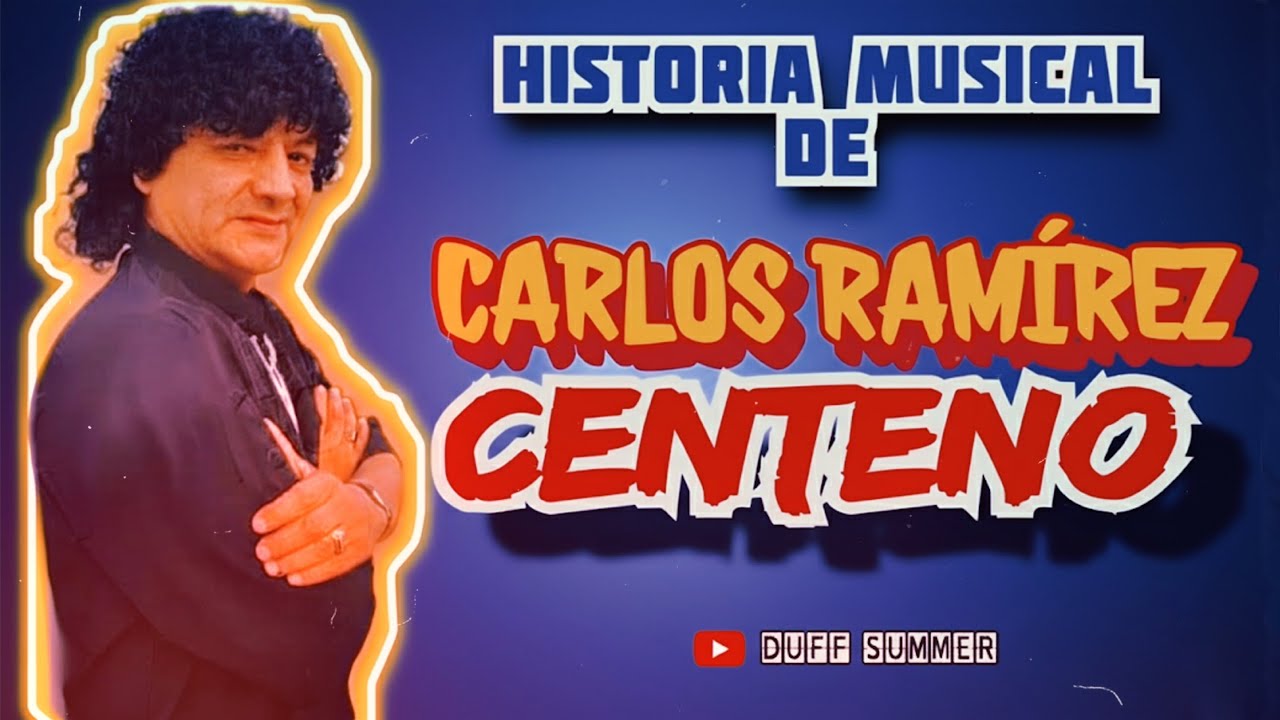 CARLOS RAMÍREZ CENTENO - Historia Musical