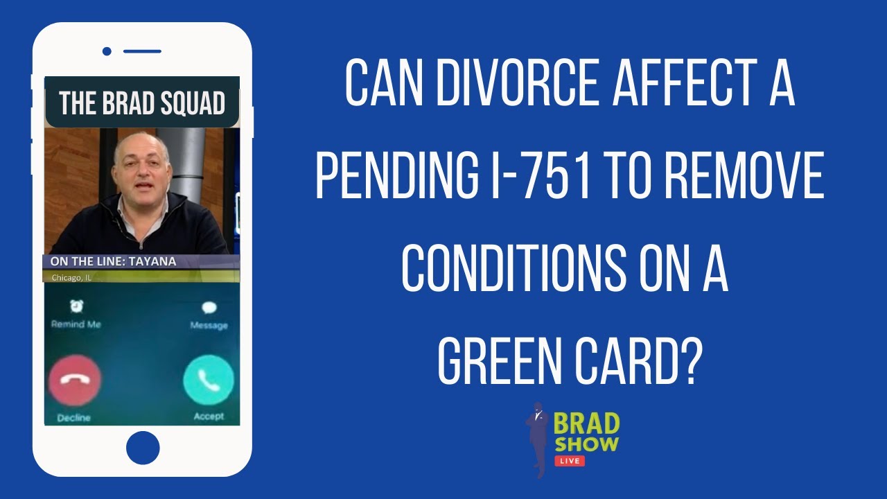 Can Divorce Affect A Pending I-751 To Remove Conditions On A Green Card?
