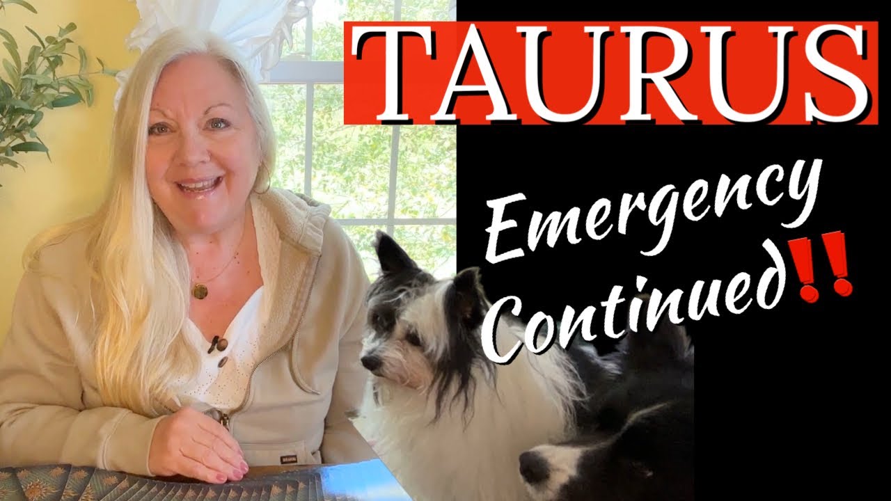 TAURUS: “EMERGENCY READING” Continued‼️ Massive CLAIRVOYANT MESSAGES FOR YOU❗️‼️