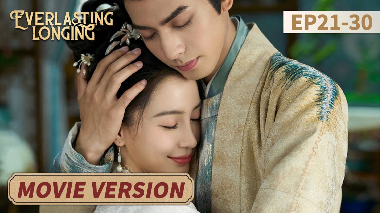 Movie Ver. | Striking love! They fight against the world to end up together【Everlasting Longing 相思令】