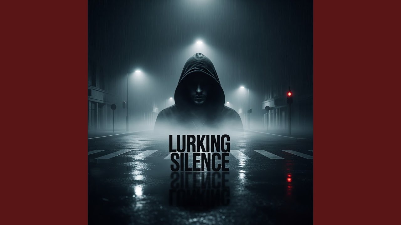 Lurking Silence