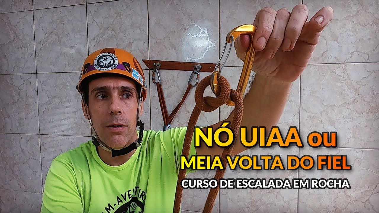 CURSO B&Aacute;SICO DE ESCALADA EM ROCHA - COMO FAZER O N&Oacute; UIAA