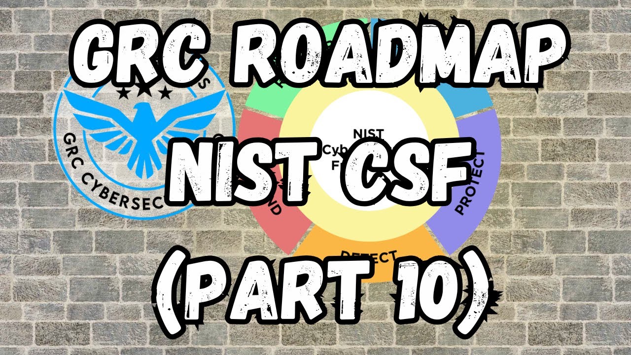 GRC RoadMap NIST CSF (part 10) 