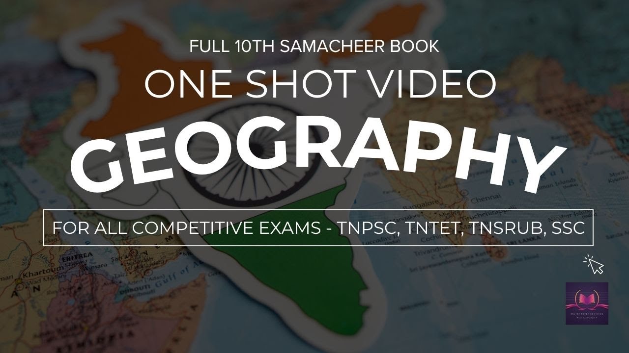 ஒரே வீடியோவில் 10TH GEOGRAPHY SCHOOL BOOK FINISH | TNPSC, TNTET, TNSRUB, SSC, PC EXAMS 2025