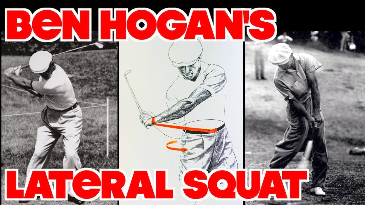 Ben Hogan's LATERAL GOLF SQUAT