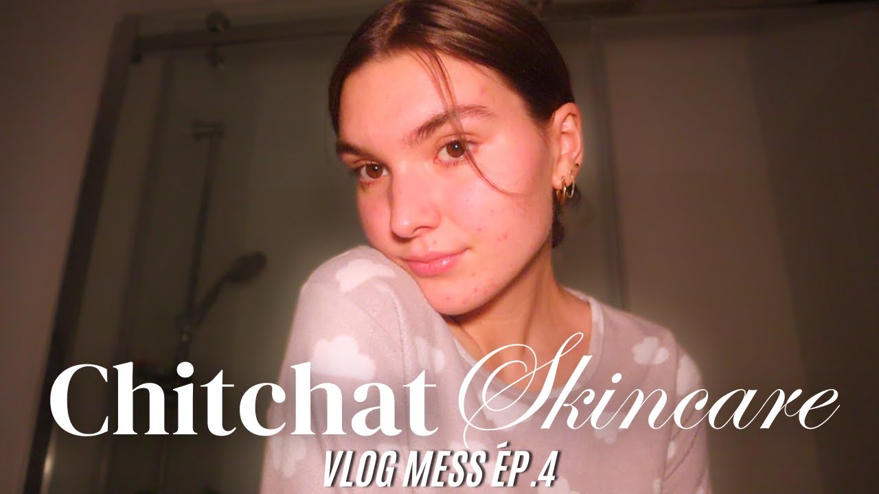 Face Time : Skincare et Youtube, on parle à coeur ouvert *VLOG MESS EP.4*