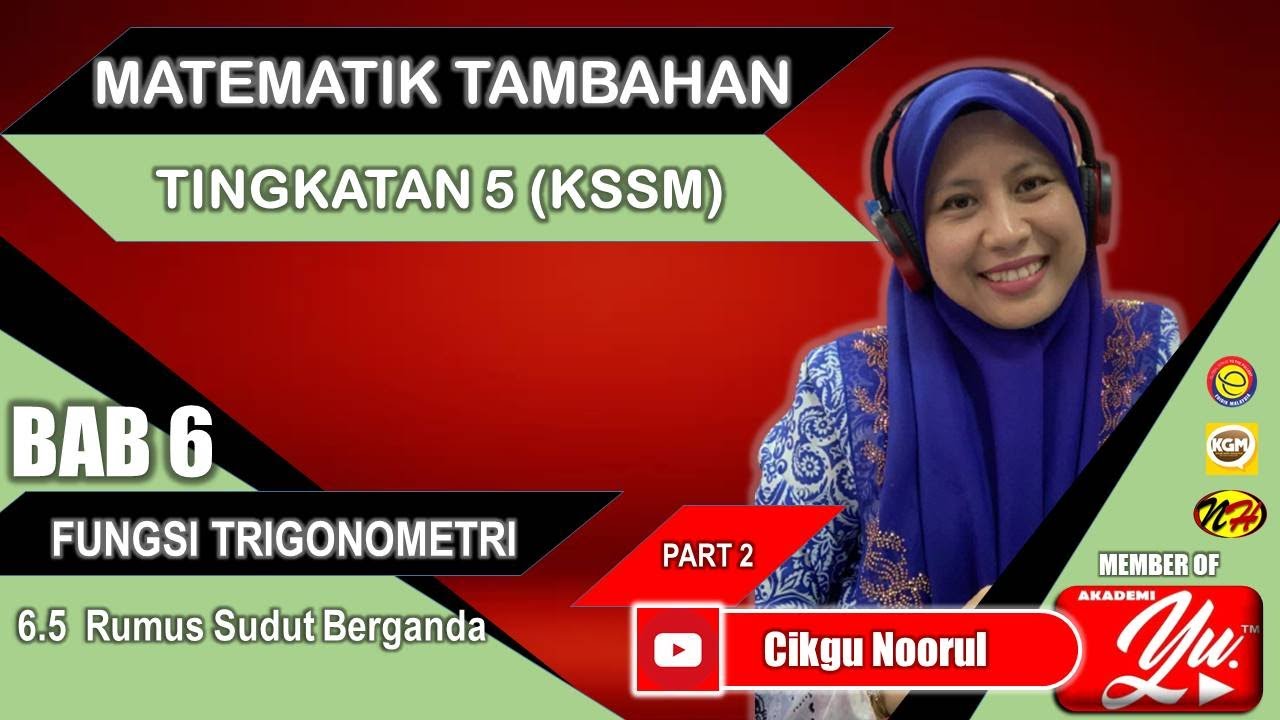 MATEMATIK TAMBAHAN T5 (KSSM) | BAB 6 | FUNGSI TRIGONOMETRI |6.5 RUMUS SUDUT BERGANDA