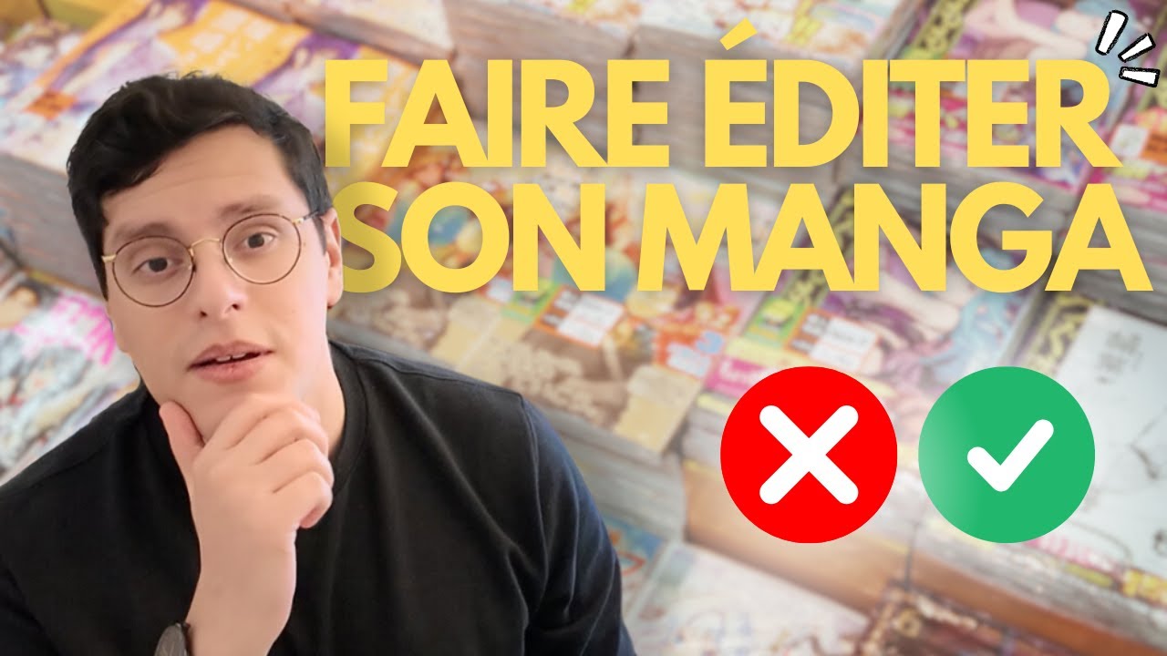 LES CONSEILS D'UN ÉDITEUR POUR FAIRE PUBLIER SON MANGA