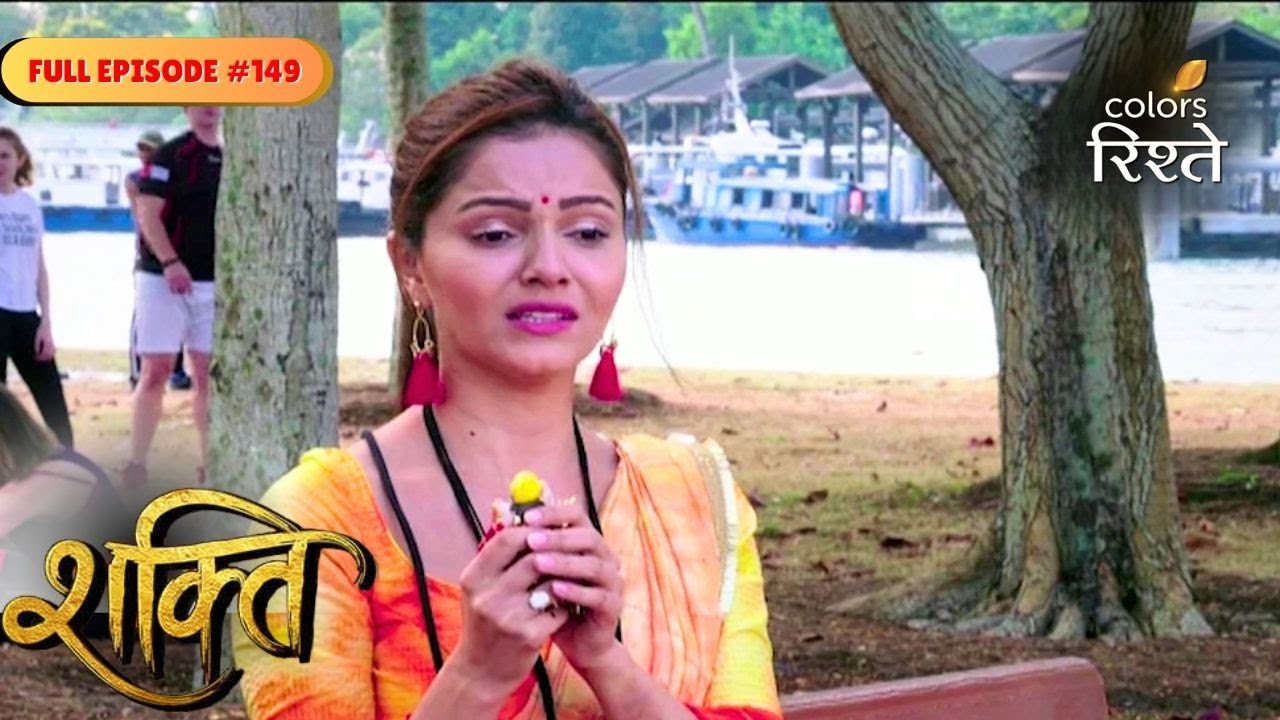 Shakti | Full Ep - 149 | Colors Rishtey