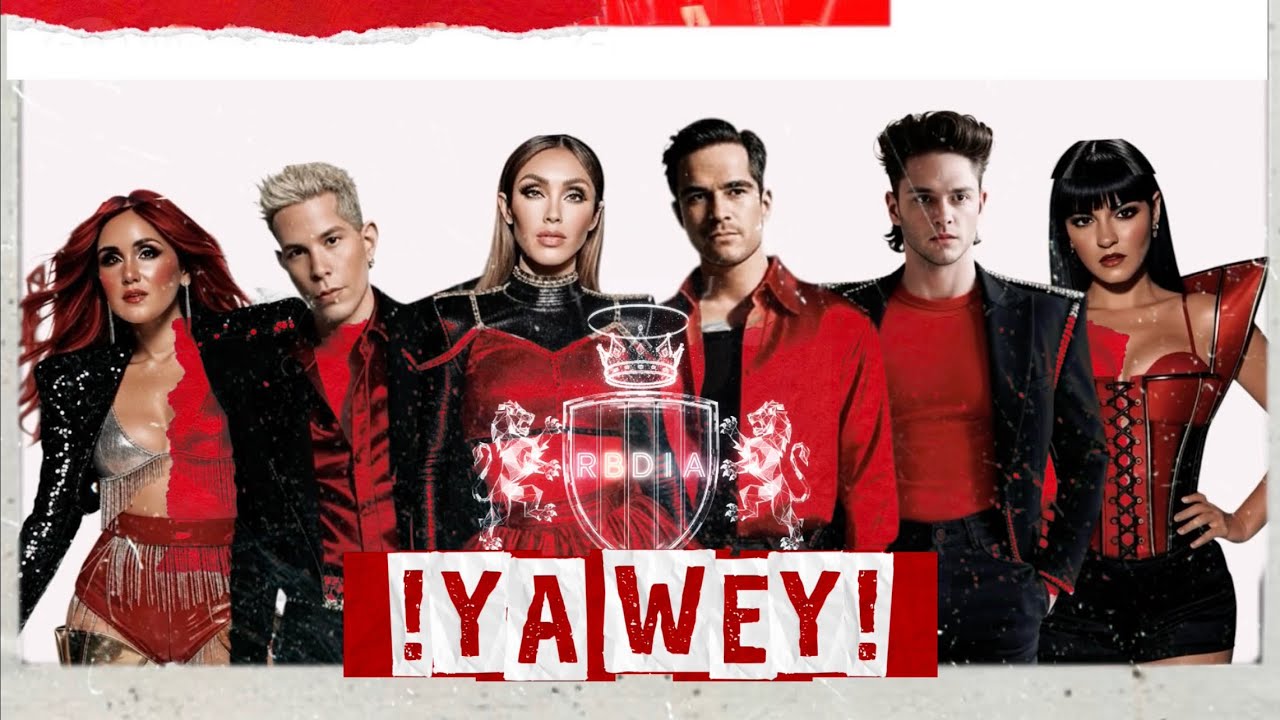 RBDIA - ¡Ya Wey!