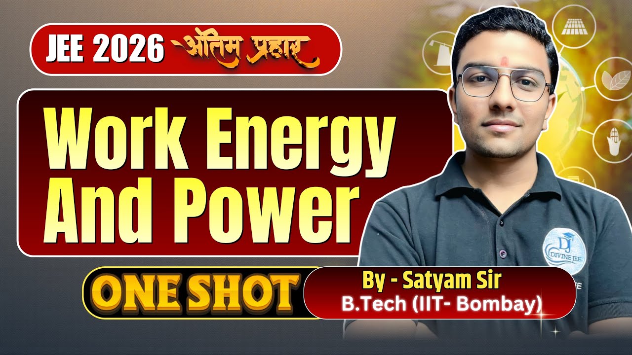 Work, Energy & Power in One Shot | Full Chapter + Tricks + PYQs | JEE Main & Advanced