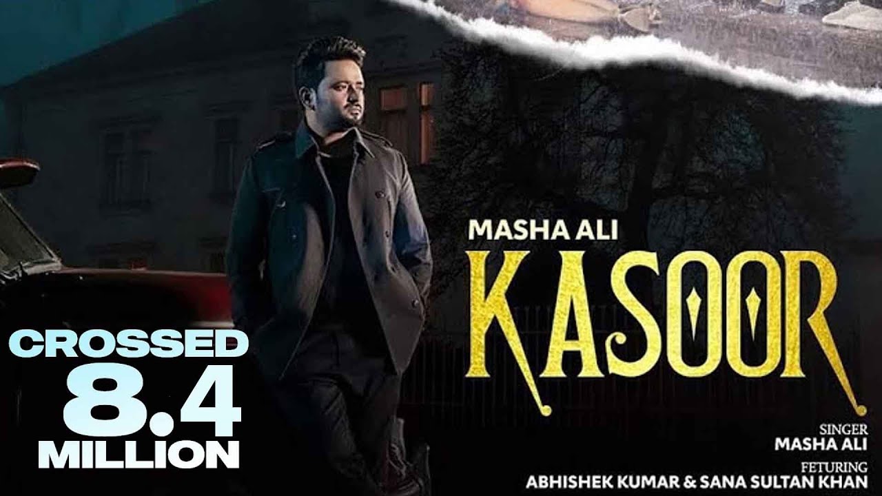 Kasoor (Official Video) | Masha Ali | Sana Sultan Khan | Abhishek Kumar | Latest Punjabi Songs 2022