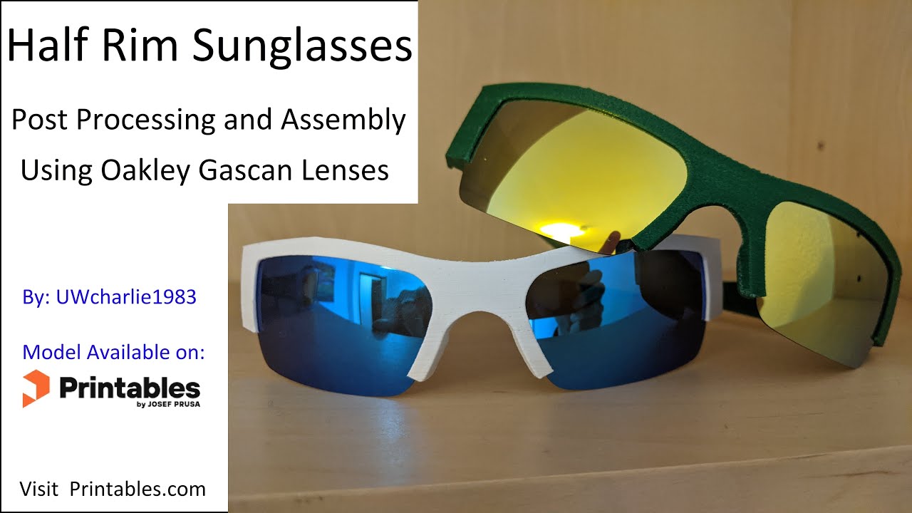 3D Printed Half Rim Sunglasses (using Oakley Gascan Lenses)