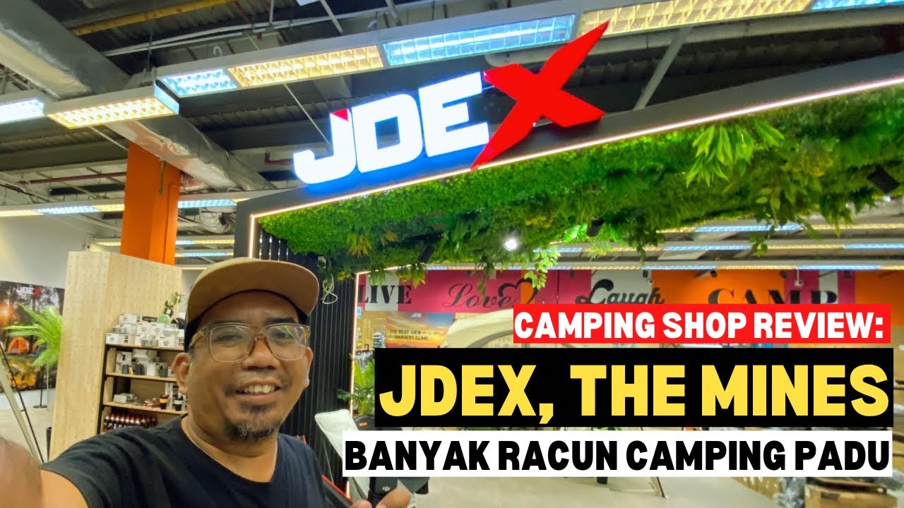 Camping Shop Review: JDEX, THE MINES | Banyak Racun Camping Padu #mykhalishjourney