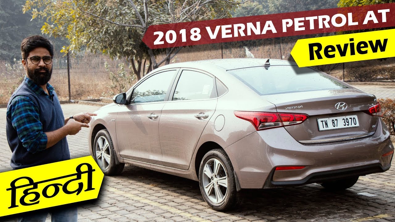 2018 Hyundai Verna Petrol Automatic Review - ICN Studio