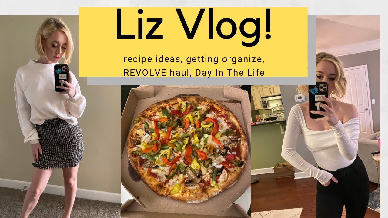 LIZ VLOG! Day In The Life, recipe ideas, getting organized, REVOLVE haul!
