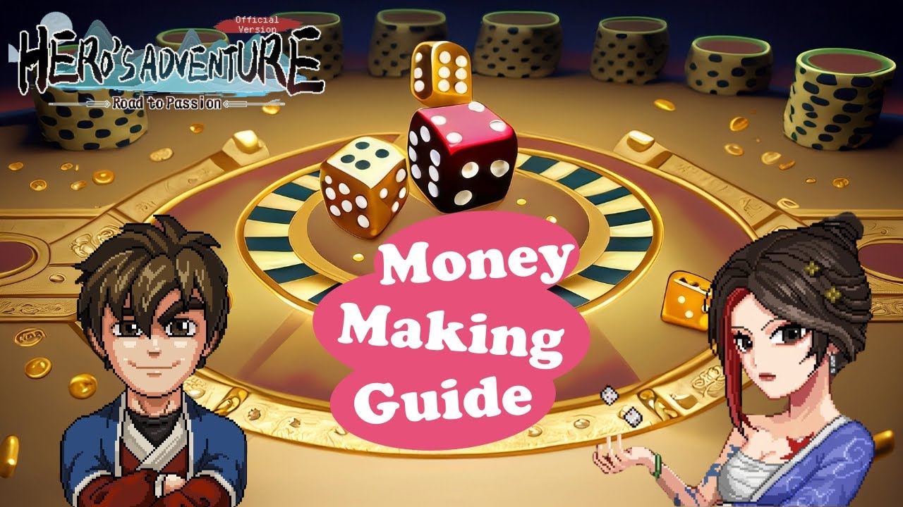 Making Money Guide | Hero's Adventure (Guide)