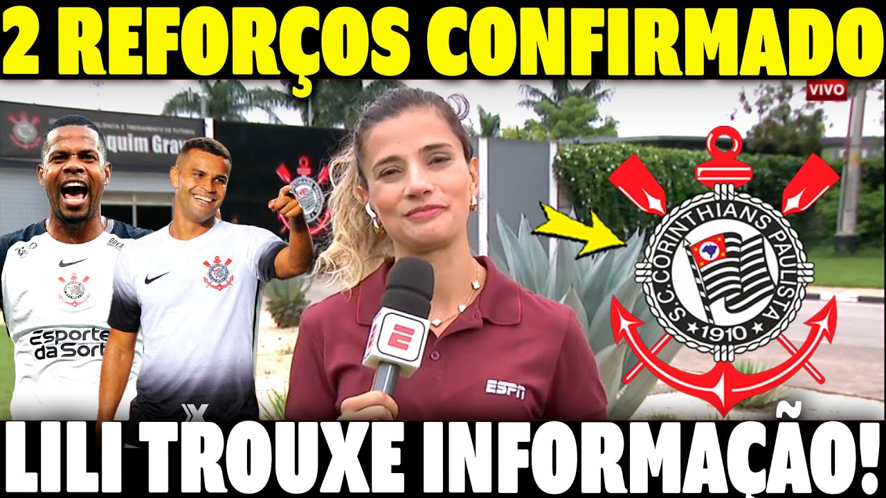 DIA AGITADO NO CORINTHIANS! LILIA ATUALIZOU O TIMÃO! 2 REFORÇOS CHEGANDO..'' NOTICIAS DO CORINTHIANS