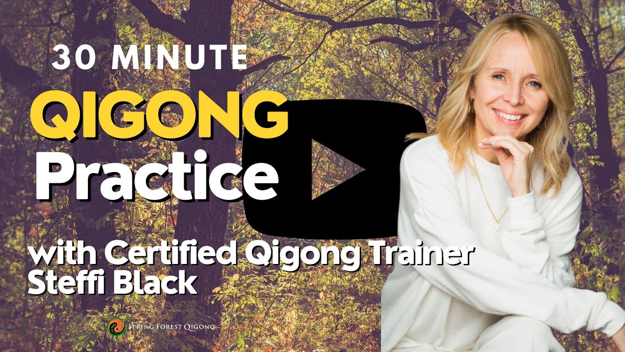 Qigong Practice with Certified Qigong Trainer Steffi Black | Spring Forest Qigong Everyday