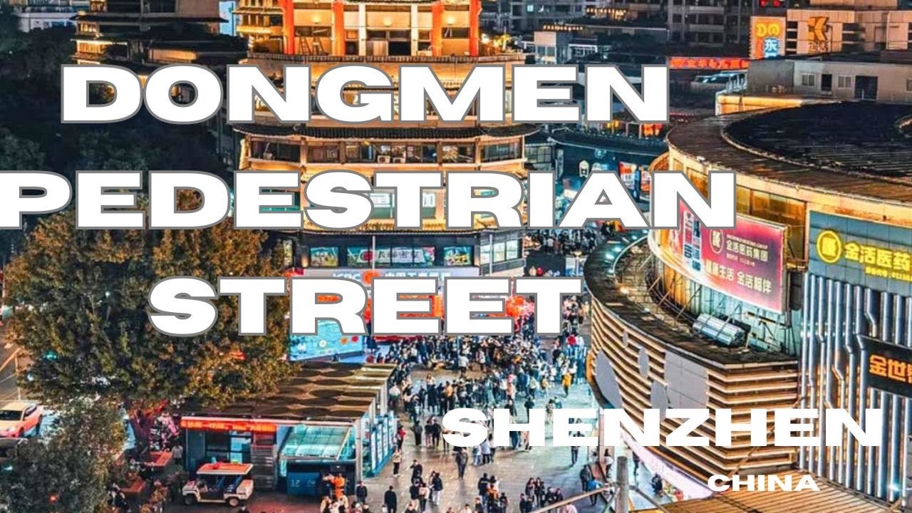This Street Never Sleeps | Dongmen Pedestrian Street, Shenzhen 🇨🇳