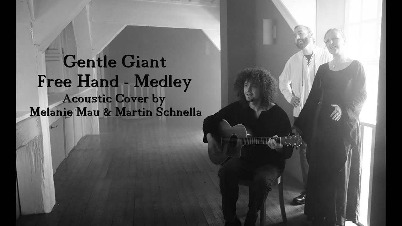 GENTLE GIANT - Free Hand - Medley - (Acoustic Cover by MELANIE MAU & MARTIN SCHNELLA)