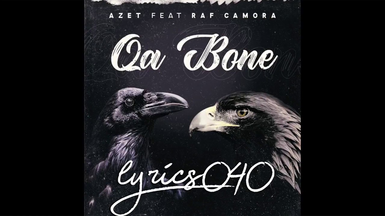 AZET feat. RAF CAMORA - QA BONE | LYRICS