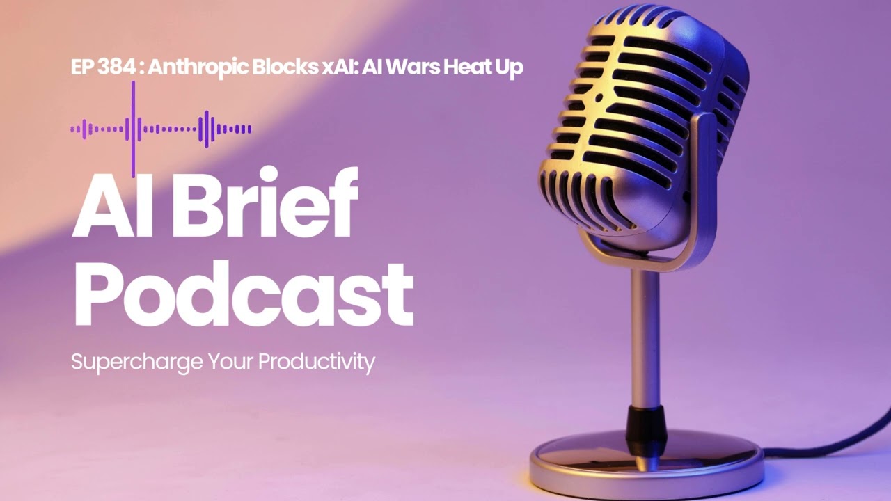 EP 384 : Anthropic Blocks xAI: AI Wars Heat Up
