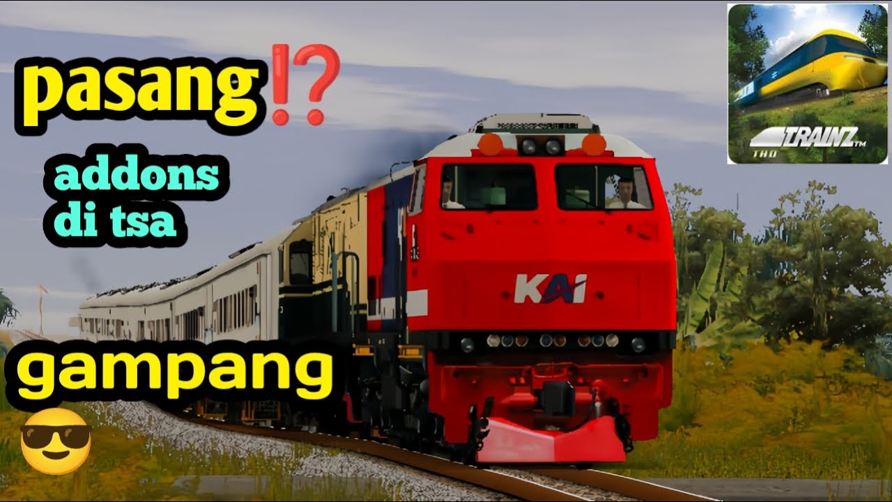 Share⁉️tutorial cara pasang addons trainz simulator android tsa