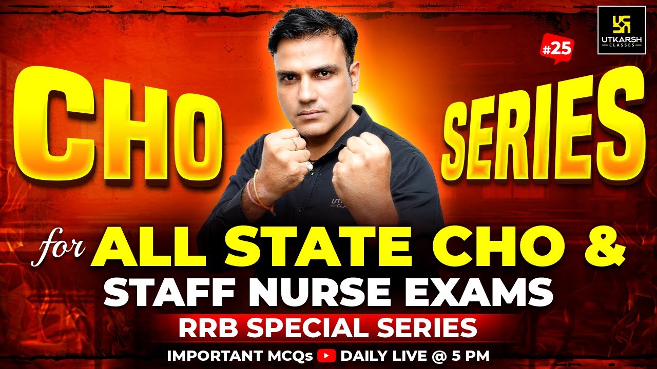 CHO Special MCQs Series #25 | CHO | Staff Nurse | RRB Nursing Preparation | Dr. Shailendra Sir