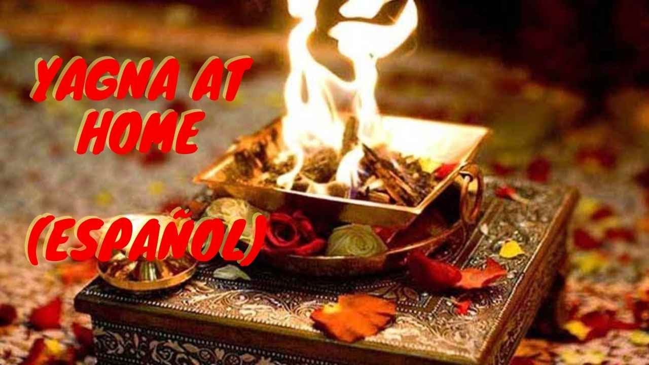 Como hacer yagna en casa (Espa&ntilde;ol)