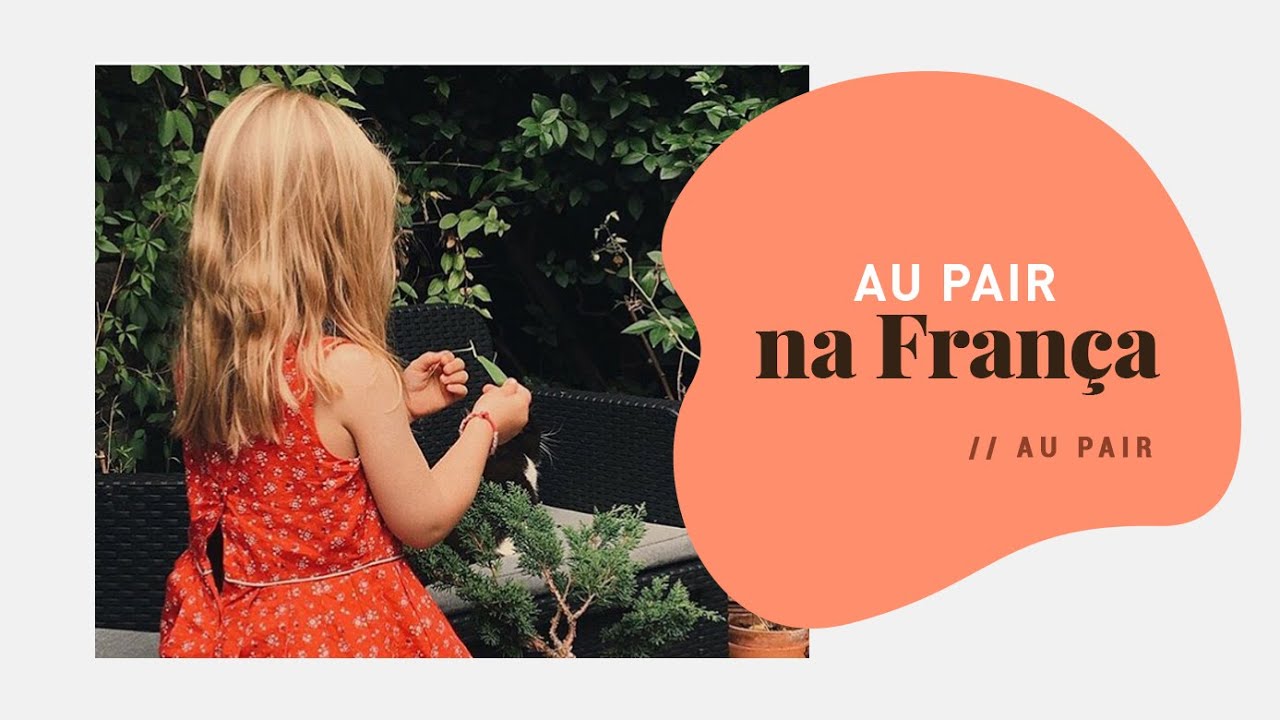 Como ser au pair na França: o passo a passo