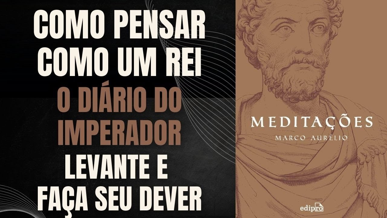 MEDITAÇÕES – MARCO AURÉLIO: A SÍNTESE DEFINITIVA + BÔNUS EXTRA